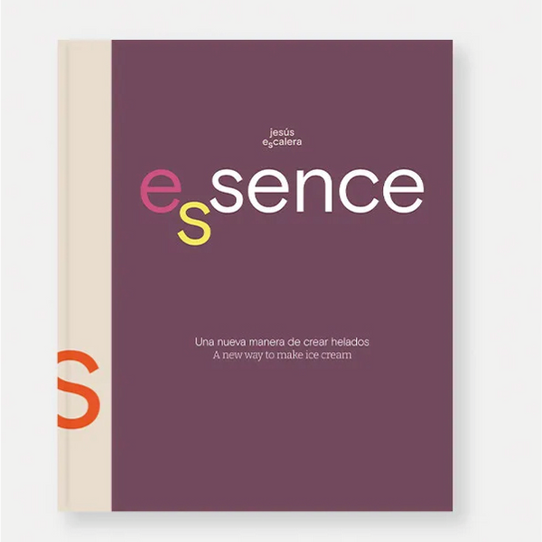 Libro Jesús Escalera: Essence Una nueva manera de crear helados